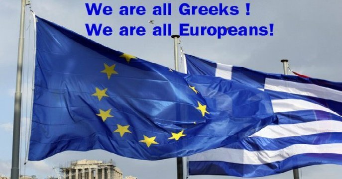 Nous sommes tous des Grecs ! Nous sommes tous des Européens !