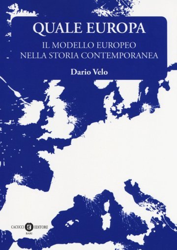 Quale Europa : il modello europeo nella storia contemporanea
