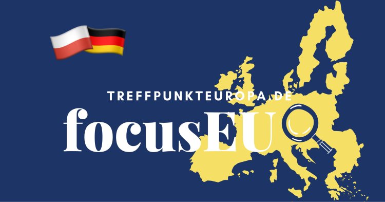 FocusEU - Ein Dialog zwischen Polen und Deutschland