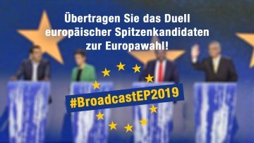 Brief an Europa: Übertragen Sie das Duell europäischer Spitzenkandidaten zur Europawahl! #BroadcastEP2019