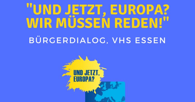 EUD-Bürgerdialog in Essen: „Europa hat nur gemeinsam eine Chance!“