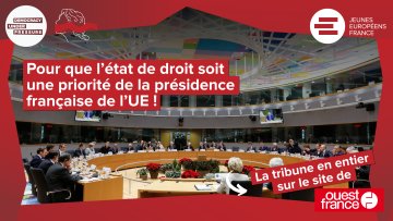 Pour que l'État de droit soit une priorité de la présidence française du Conseil de l'UE